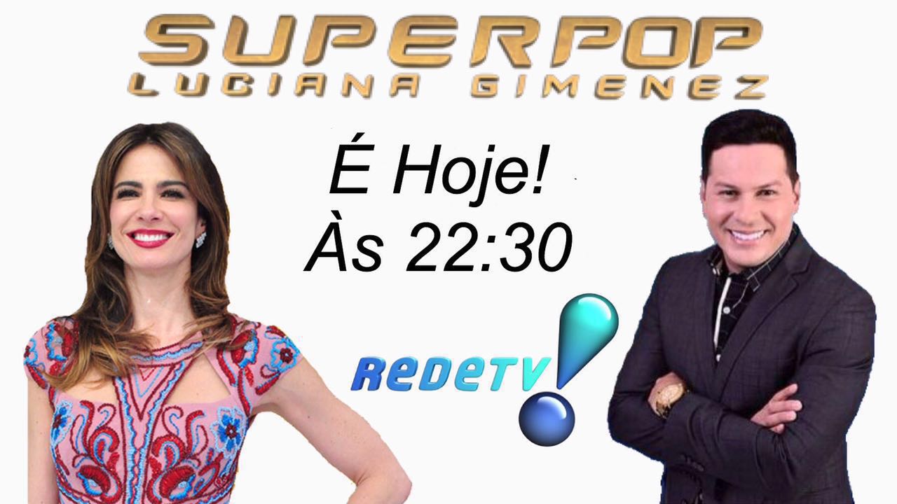 Marcão do Povo participa do SuperPop com Luciana Gimenez
