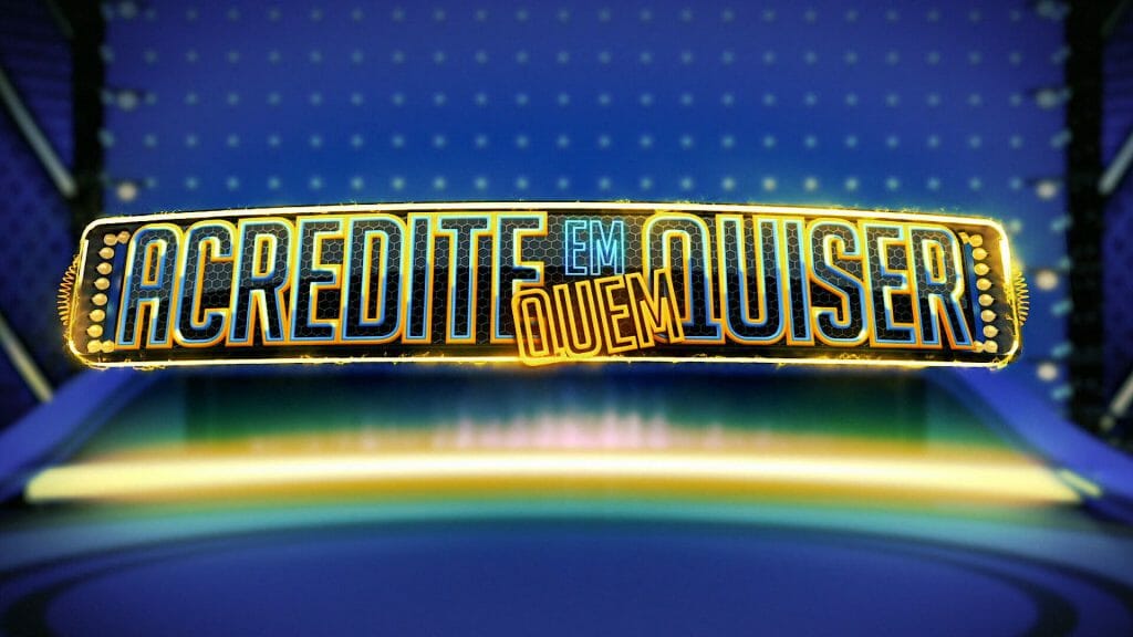 Acredite Em Quem Quiser (TV Globo/Divulga&ccedil;&atilde;o)
